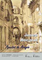 Los “Apuntes de Aragón” de Josep Rocarol: un testimonio singular. Exposición en la sala de lectura de la Biblioteca General (Paraninfo), del 20 de noviembre de 2017 al 17 de marzo de 2018