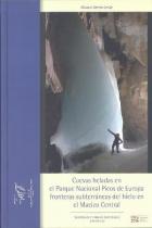 "Cuevas heladas en el Parque Nacional Picos de Europa : fronteras subterráneas del hielo en el Macizo Central"