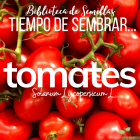 Tiempo de sembrar... TOMATES [Biblioteca de Semillas EPS]