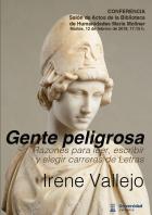 Conferencia de Irene Vallejo: Gente peligrosa: razones para leer, escribir y elegir carreras de Letras