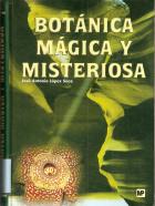 "Botánica mágica y misteriosa".