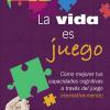 Libro del mes: "La vida es juego: Cómo mejorar tus capacidades cognitivas a través del juego...". Biblioteca de la Facultad de Educación