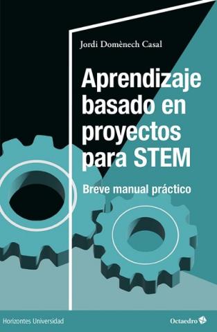 "Aprendizaje basado en proyectos para STEM: breve manual práctico". Libro del mes en la Biblioteca de Educación "Aprendizaje basado en proyectos para STEM: breve manual práctico". Libro del mes en la Biblioteca de Educación