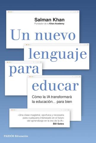 Libro del mes: "Un nuevo lenguaje para educar: Cómo la IA transformará la educación … para bien". Biblioteca de la Facultad de Educación 